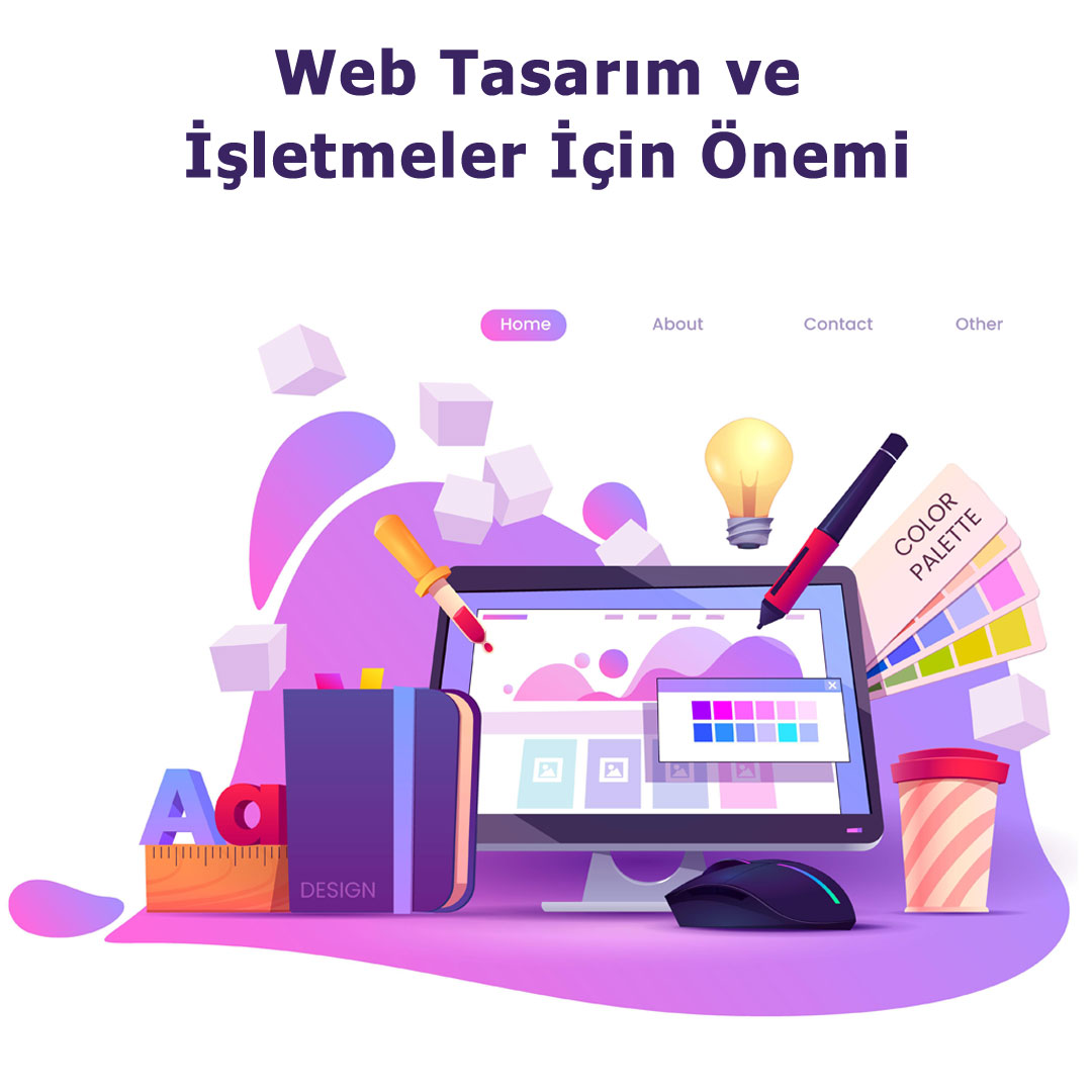 Web Tasarım ve İşletmeler İçin Önemi