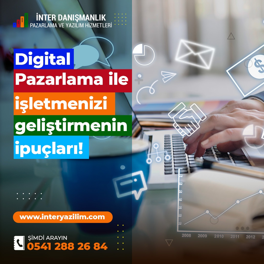 Dijital pazarlama ile bir işletmenizi geliştirmenin ipuçları!